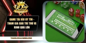 game tài xỉu uy tín
