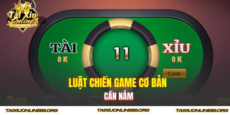 Luật chiến game cơ bản cần nắm