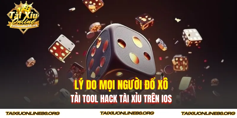 Lý do mọi người đổ xô tải tool hack tài xỉu trên IOS