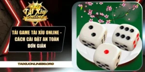 Tải game tài xỉu online