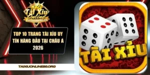 top 10 trang tài xỉu uy tín